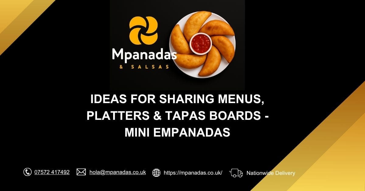 Ideas for Sharing Menus, Platters & Tapas Boards - Mini Empanadas-Mpanadas & Salsas