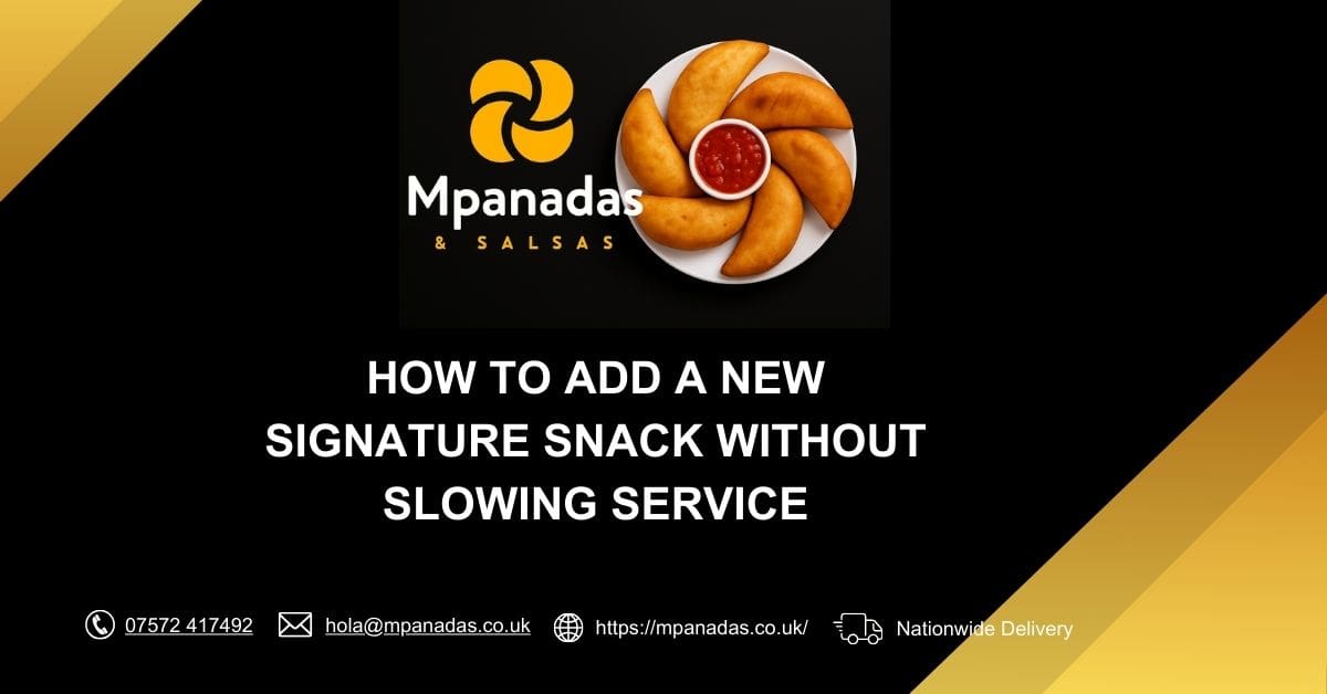 How to Add a New Signature Snack Without Slowing Service-Mpanadas & Salsas