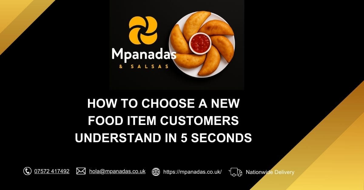 How to Choose a New Food Item Customers Understand in 5 Seconds-Mpanadas & Salsas