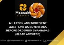 Allergen and Ingredient Questions UK Buyers Ask Before Ordering Empanadas (Clear Answers)-Mpanadas & Salsas
