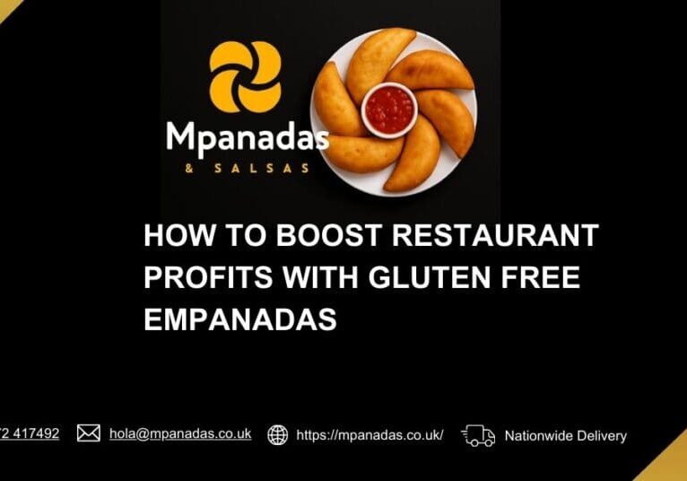 How to Boost Restaurant Profits with Gluten Free Empanadas - Mpanadas & Salsas UK