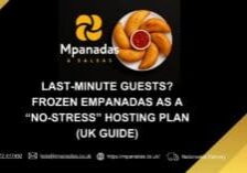Last-Minute Guests Frozen Empanadas as a “No-Stress” Hosting Plan (UK Guide)-Mpanadas & Salsas
